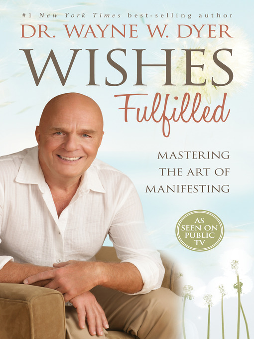 Title details for Wishes Fulfilled by Dr. Wayne W. Dyer - Wait list